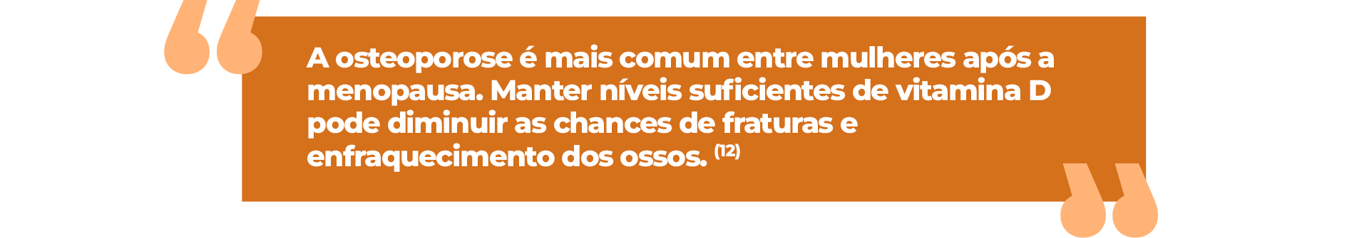 A osteoporose é mais comum entre mulheres após a menopausa. Manter níveis suficientes de vitamina D pode diminuir as chances de fraturas e enfraquecimento dos ossos