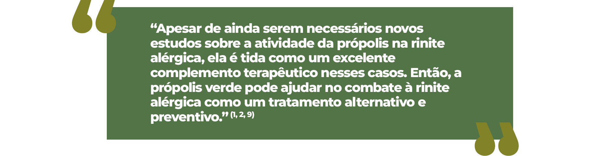 Apesar de ainda serem necessários novos estudos sobre a atividade da própolis na rinite alérgica, ela é tida como um excelente complemento terapêutico nesses casos. Então, a própolis verde pode ajudar no combate à rinite alérgica como um tratamento alternativo e preventivo