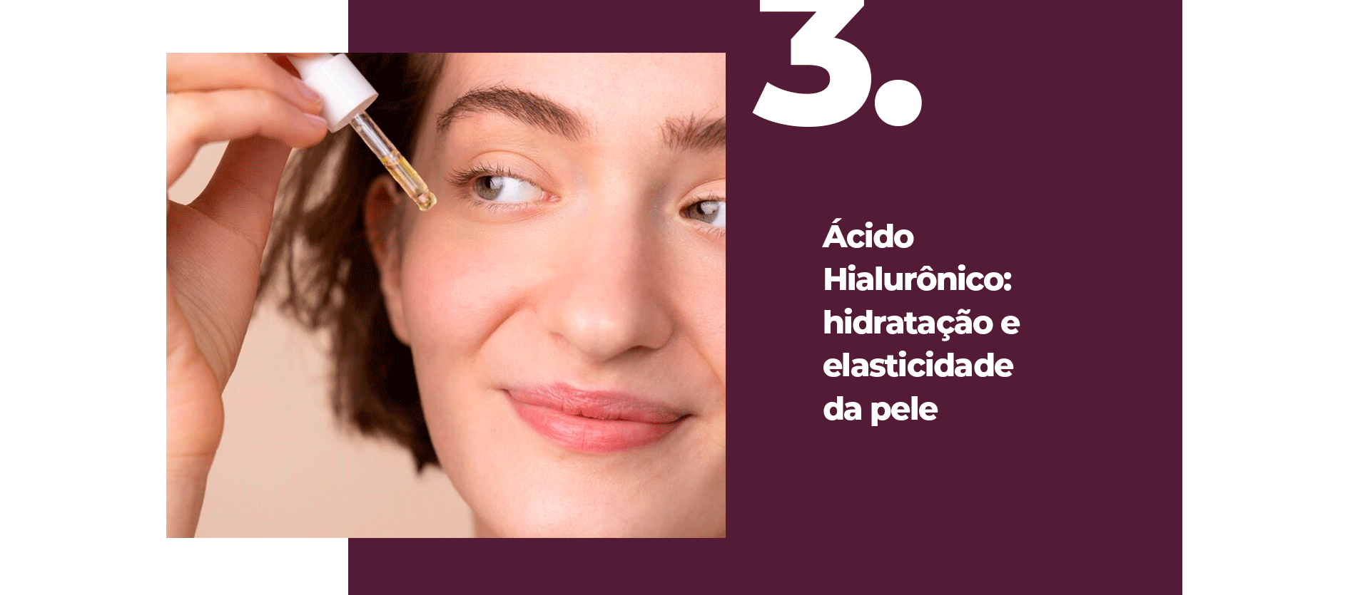 Ácido Hialurônico: hidratação e elasticidade da pele