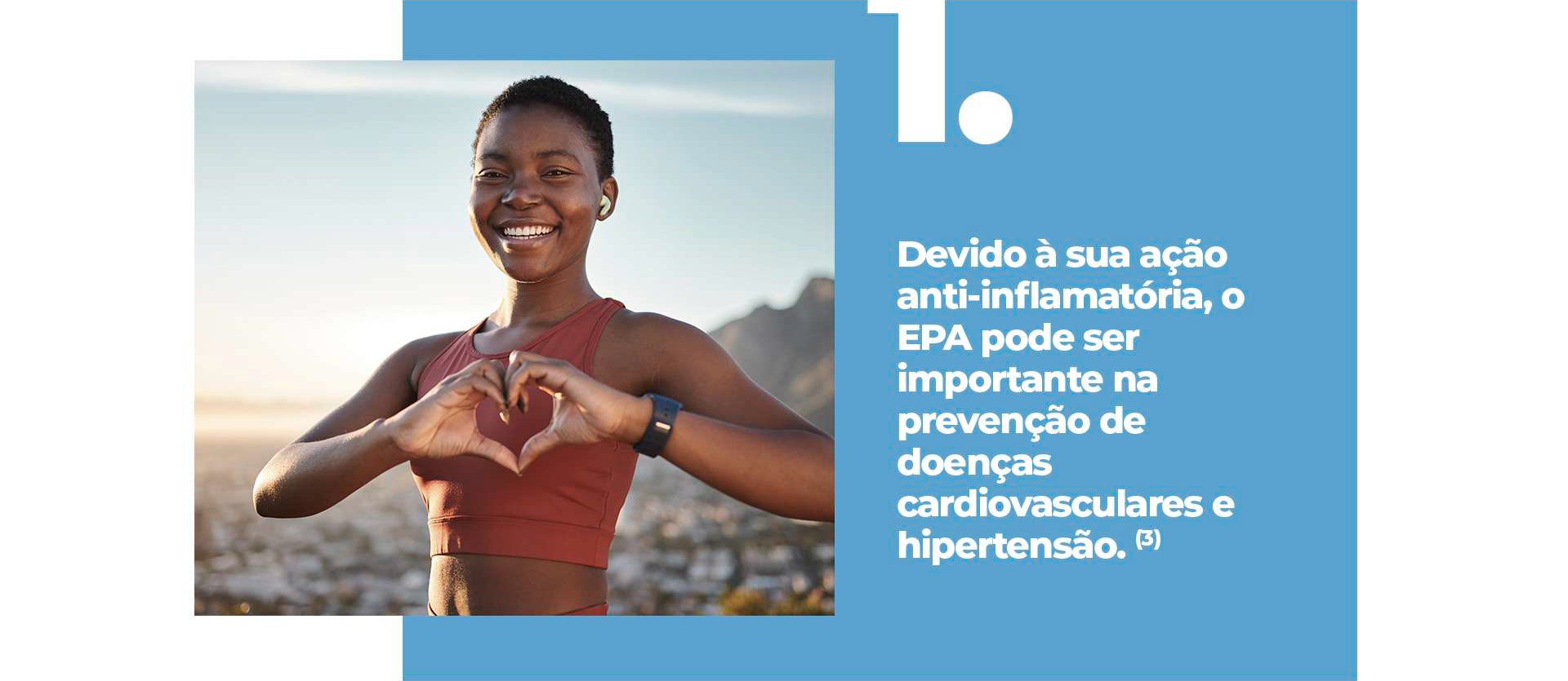 Devido à sua ação anti-inflamatória, o EPA pode ser importante na prevenção de doenças cardiovasculares e hipertensão.