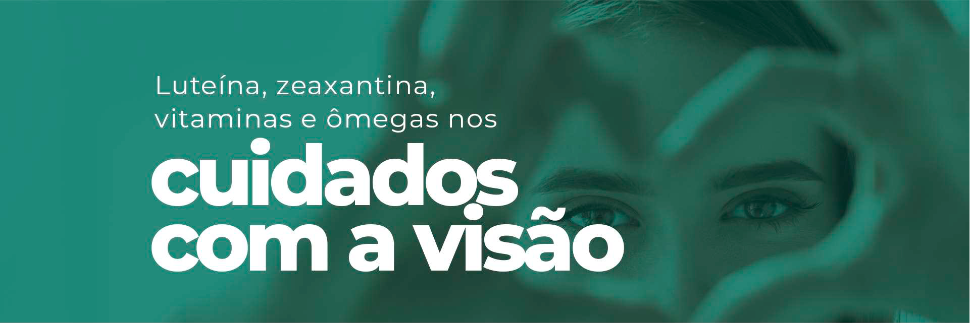 : Luteína, zeaxantina, vitaminas e ômegas nos cuidados com a visão